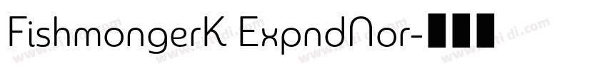 FishmongerK ExpndNor字体转换 FishmongerK ExpndNor字体转换